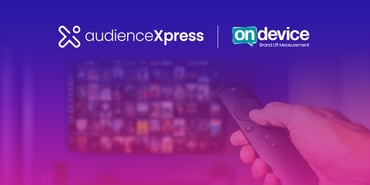 On Device partners with AudienceXpress to Offer Brand-Lift Insights Across All Video Inventory Including CTV