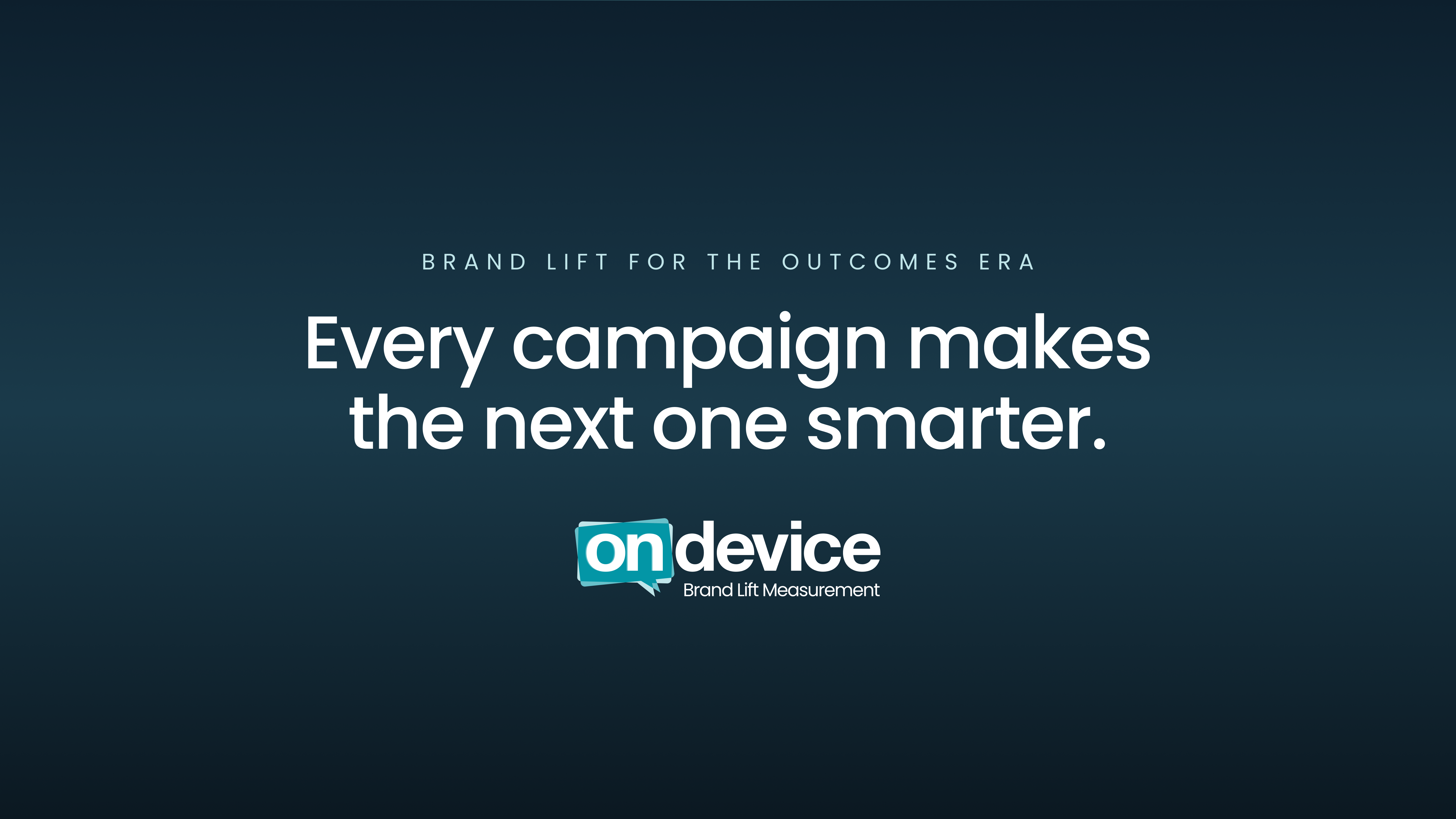 Brand Lift For The Outcomes Era | On Device